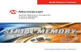 Serial Memory Products - Microchip Technologyww1.microchip.com/downloads/en/DeviceDoc/en547403.pdf2 Serial Memory Products Serial Memory Products A broad portfolio of high performance,