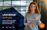 UNIVERGE SV9100...UNIVERGE SV9100 - Simplifying Customer Interaction With an increasingly mobile workforce, keeping your team aligned and maintaining high levels of sharp customer
