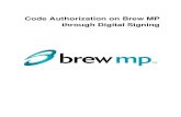 through Digital Signing Code Authorization on Brew MP · 2015. 12. 10. · malware. This paper described how code authorization through digital signing on Brew MP provides a mechanism