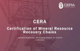 Certification of Mineral Resource Recovery Chains€¦ · foods, certified products are of significant importance. ... applicable to all raw materials and fossil energy sources as
