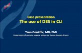 Case presentation The use of DES in CLI - Login€¦ · Bosiers, J Vasc Surg 2012 Rastan, JACC, 2012 - RCT (1:1) - Polymer everolimus eluting metal stent (Xience®) vs BMS (Vision®)-Primary