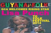 TO FOLK FESTIVAL 2014 - Guyanese Online · 2014. 8. 22. · SHINING LIGHTS & CONNECTORS BUILDING FOUNDATIONS IN SERVICE TO THE SOCIETY!,,7, !)0 has had outstanding accomplish-ments