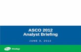 ASCO 2012 Analyst Briefing - Pfizer · Analyst Briefing J U N E 3 , 2 0 1 2 . 2 ... Pfizer’s 2011 Annual Report on Form 10-K and in our reports on Form 10-Q and Form 8-K. • These