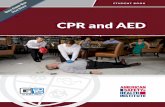 CPR and AED€¦ · C 2 CPR and AED — Student Book ASHI a R dia C a RRE st The most likely cause of sudden cardiac arrest is an unexpected disruption to the heart’s electrical