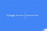 Ad Grants Nonprofit Guidestatic.googleusercontent.com/media/ · 2019. 10. 3. · world. Google Ad Grants offers nonprofits $10,000 per month in in-kind AdWords advertising to promote