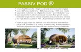 pitchdeck Passiv Pod · 2020. 2. 21. · PASSIV POD ® P roven health benefits + high social and environmental impact A pprox 50% less build time - 80% less energy - 90% less waste