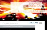 LIGHTING - ElectechJul 19, 2013  · An A-Belco Group Company Product Brochure. The Hadar Lighting Range Zone 1 Products page. 1,2 HDL 100 Fluorescent Luminaire 3,4 HDL 102 Recessed