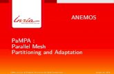 ANEMOS Parallel Mesh Partitioning and Adaptationnkonga/ANEMOS/Lachat_Janvier2013.pdf · 2013. 4. 25. · Common needs of solvers regarding meshes Common needs of solvers regarding