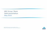 KBC Group / Bank Debt presentation May 2015 · 2020. 9. 28. · CONTRIBUTION OF BANKING1 ACTIVITIES TO KBC GROUP ADJUSTED NET RESULT1,2 412 430 442 240 264 1Q14 2Q14 3Q14 4Q14 1Q15