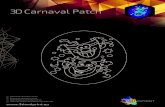 3D Carnaval Patch · 2019. 9. 17. · 3D Carnaval Patch Download more stencils on: Download meer stencils op: Téléchargez plus de stencils sur: Laden Sie weitere Schablonen herunter