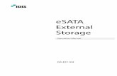 eSATA External Storage... · 2017. 11. 10. · 2 Before reading this manual This operation manual contains basic instruction on installing and using eSATA External Storage, an IDIS