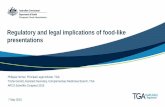 Presentation: Regulatory and legal implications of food ...€¦ · • If goods have a tradition of use as a food, then the fact that: – therapeutic claims are made about the goods