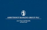 ARBUTHNOT BANKING GROUP PLC€¦ · Complete acquisition of LV and Citi loan portfolio Launch motor finance Acquire Everyday Loans for £1 Acquire Dunfermline Residential mortgage
