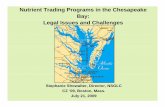 Nutrient Trading Programs in the Chesapeake Bay: Legal ...nsglc.olemiss.edu/Slide Shows/CZ09 Presentation.pdf · source can demonstrate how water qualitysource can demonstrate how