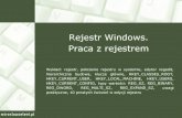 Praca z rejestrem Rejestr Windows. - Orangezswolow.internetdsl.pl/e107_files/downloads//soisk/... · W systemach Windows 2000 i Windows XP rejestr jest przechowywany w kilku plikach