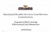 Payment Work Group Efficiency/Cost Measures€¦ · 05/05/2014  · measures undergo many changes adapting to the industry environment. 13 . ROC General Information Published each