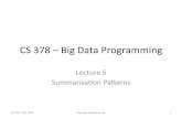 CS 378 – Big Data Programmingdfranke/courses/2018fall/Lecture5.pdf · Counters • Hadoop map-reduce infrastructure provides counters – Accessed by group name – Cannot have