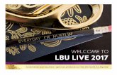 WELCOME TO LBU LIVE 2017 - Lucky Break Consulting · that they’ve quit their day job, finally moved their business financials solidly into the black or that they’re expanding