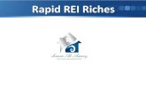 Rapid REI Riches€¦ · Rapid REI Riches Module 4 Wholesaling and Virtual Wholesaling Strategies Buy & Hold –The Complete Plan Fix & Flip using OPM Laura’s Decision Process Cheat