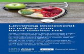 Lowering cholesterol to reduce your heart disease risk · Lowering cholesterol to reduce your heart disease risk Heart disease is the most common cause of hospitalization and death