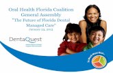 Oral Health Florida Coalition General Assemblymedia.news.health.ufl.edu/misc/cod-oralhealth/docs...generally experience better overall health throughout their childhood and into their