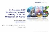 In-Process ECP Monitoring at BWR Utilizing OLNC for ...envdeg2015.org/final-proceedings/ENVDEG/presentations/ENVDEG_P… · One Pt ECP probe in external monitoring system (MMS - Mitigation