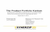 Product Portfolio Kanban - Sep9-2010 · Feature selling becomes impossible (Sales Enablement) Melting Change Managers: 50 changes once a month to 900 changes constantly Supported
