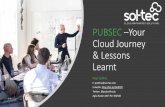 PUBSEC –Your Cloud Journey & Lessons Learnt · migration cost for each Cloud provider and compare the cost between various Cloud Providers. It helps you factor in various operations