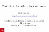 Nicholas Barr Conference in Honour … · 2017. 10. 25. · Nicholas Barr (2012a), ‘The Higher Education White Paper: The good, the bad, the unspeakable – and the next White Paper’,