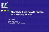Monthly Financial Update - Scottsdale · 2016. 3. 14. · Monthly Financial Update As of February 29, 2016 City Council March 15, 2016 Prepared by: City Treasurer