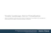 Vendor Landscape: Server Virtualization€¦ · server virtualization solutions. Already, Cisco, Citrix, VMware, and Red Hat have worked to create a new standard in virtualized networks,