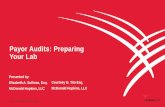 Payor Audits: Preparing Your Lab - Whitehat Communications...May 23, 2014  · 5. Waiver or discount of any coinsurance or copayment by a payor if •Waiver or discount is not routinely