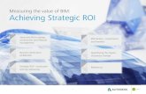 Measuring the value of BIM: Achieving Strategic ROI · BIM ROI calculation, and many firms have not adopted any consistent measurement practices, although there is interest in doing