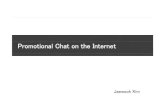 Promotional Chat on the Internet - KAISTheuristic.kaist.ac.kr/cylee/xpolicy/TermProject/07/[8]PromotionalChat1.p… · Promotional Chat Rooms and Examples Christina Aguilera debut