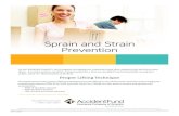 Sprain and Strain Prevention · 2020. 6. 14. · Sprain and Strain Prevention ... knee and chest level. • If you suspect a load is too heavy to be lifted correctly and with ease,