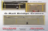 G-Rail Bridge Cranes - Givens Lifting Systems Inc · G-Rail Bridge Cranes Up to 2000 kg / 4400 lbs C100 Crane, 30’ Span Move up to the next level in cranes… Engineered for the