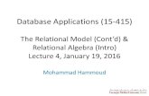 Database Applications (15-415)mhhammou/15415-s16/lectures/Lecture4-The... · Lecture 4, January 19, 2016 Mohammad Hammoud Today… Last Session: The relational model Today [sSession: