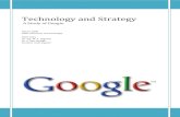 Technology and Strategy...Technology and Strategy - Google Page 2 Executive Summary Google, master of online search and a dominant player in the online advertising business, is the