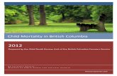 Child Mortality in British Columbia 2012 report - prepared ... · Health Authority differences in child mortality in 2012 Children living in the Fraser Health Authority accounted