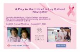 A Day in the Life of a Lay Patient Navigator · Training Lay Health Advisors • Annual training ¾Breast cancer statistics ¾How to host community events ¾How to interact with/support