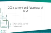 CCC’s current and future use of BIM · 2019. 10. 12. · •The "I" in BIM is the real benefit but in the same time the biggest challenge. •CCC has used 3D/BIM based tools and