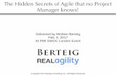 The Hidden Secrets of Agile that no Project Manager knows! · 2017. 2. 9. · The Scrum Framework formally removes all roles for members of the Scrum Team except Scrum Master, Product