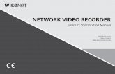 NETWORK VIDEO RECORDER - Hanwha · The product records video and audio from network cameras to a hard disk, and enables playback from the hard disk. It also provides remote monitoring