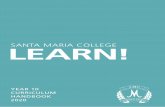 SANTA MARIA COLLEGE LEARN! · Information, Digital Media and Technology, a nationally recognised VET qualification. Through Careers, students will also experience the “hands on”