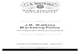 J.R. Watkins Marketing Policy/media/JRWatkins/... · J.R. Watkins Marketing Policy For Independent Watkins Consultants WMP0115 • The J.R. Watkins Co. • Winona MN, 55987 • Printed