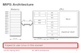 MIPS Architecture - University of Waterloomdtpetri/cs241/02-MIPS.pdf · Our MIPS architecture has 32 registers, 32 bits in size; one word . CPU can only operate on data stored in