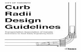 CITY OF TORONTO Curb Radii Design Guidelines February 2016 · The City of Toronto Curb Radii Design Guidelines fill a gap in the toolbox of many designers striving to improve road
