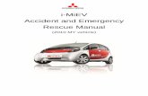 i-MiEV accident and emergency rescue manual AU900183€¦ · i-MiEV has been designed so the high voltage current s upplied from the main battery can be isolated. This is required