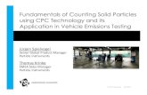 Fundamentals of Counting Solid Particles using CPC ... · + Used >20 years in engine emission testing + Suitable for Diesel, gasoline, and heavy duty emissions + Reliableandtraceableresults