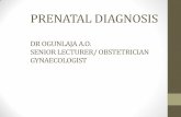 PRENATAL DIAGNOSIS AND FETAL SURGERY · 2020. 5. 11. · 5. NON IVASIVE - FETAL VISUALIZATION A. ULTRASONOGRAPHY •Single most valuable tool in identifying fetal structural anomalies.